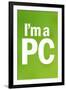 I'm a PC (Green)-null-Framed Art Print