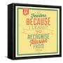 I'm Fearless-Lorand Okos-Framed Stretched Canvas