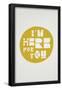 I'm Here For You Affirmation Dot-null-Framed Poster