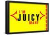 I'm Juicy 2-null-Framed Poster