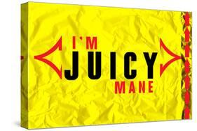 I'm Juicy-null-Stretched Canvas