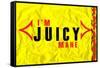 I'm Juicy-null-Framed Stretched Canvas