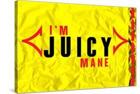 I'm Juicy-null-Stretched Canvas