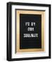 I'm My Own Soulmate-null-Framed Art Print