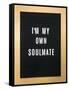 I'm My Own Soulmate-null-Framed Stretched Canvas