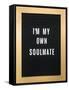 I'm My Own Soulmate-null-Framed Stretched Canvas