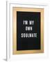 I'm My Own Soulmate-null-Framed Art Print