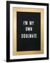 I'm My Own Soulmate-null-Framed Art Print