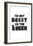 I'm Not Bossy. I'm The Queen.-null-Framed Premium Giclee Print