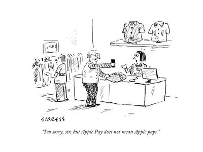 https://imgc.allpostersimages.com/img/posters/i-m-sorry-sir-but-apple-pay-does-not-mean-apple-pays-cartoon_u-L-Q122WOA0.jpg?artPerspective=n