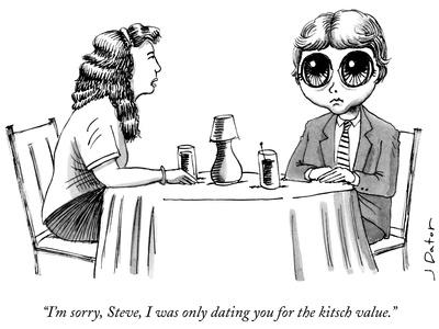https://imgc.allpostersimages.com/img/posters/i-m-sorry-steve-i-was-only-dating-you-for-the-kitsch-value-new-yorker-cartoon_u-L-Q1L0ASY0.jpg?artPerspective=n