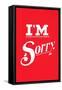 I'm Sorry-null-Framed Stretched Canvas