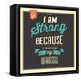 I'm Strong-Lorand Okos-Framed Stretched Canvas