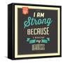 I'm Strong-Lorand Okos-Framed Stretched Canvas