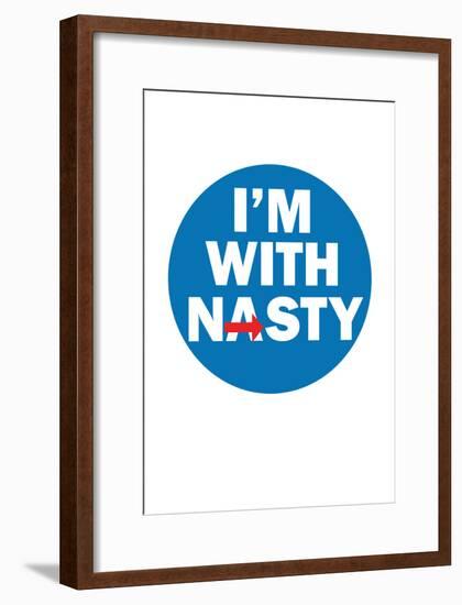 I'm with Nasty (Blue Pin)-null-Framed Poster