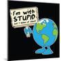 I'm with stupid-IFLScience-Mounted Poster