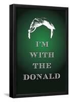 I'm with the Donald Trump Art Poster Print-null-Framed Poster