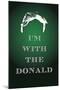 I'm with the Donald Trump Art Poster Print-null-Mounted Poster