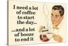 I Need Coffee To Start Day And Booze To End It Funny Poster-Ephemera-Stretched Canvas