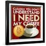 I Need My Coffee-Cory Steffen-Framed Giclee Print