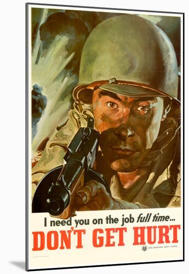 I Need You On the Job Full Time Don't Get Hurt WWII War Propaganda Art Print Poster-null-Mounted Poster