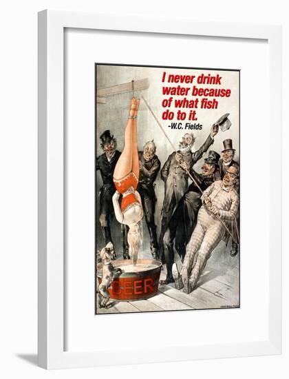 I Never Drink Water Because of What Fish Do in It-null-Framed Art Print