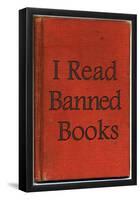 I Read Banned Books Poster Print-null-Framed Poster