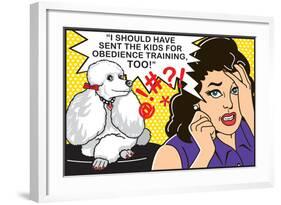 I Should Have Sent the Kids to Obedience Training-Dog is Good-Framed Art Print