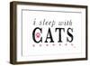 I Sleep with Cats-Kimberly Glover-Framed Premium Giclee Print