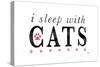 I Sleep with Cats-Kimberly Glover-Stretched Canvas