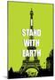 I Stand With Earth-null-Mounted Poster