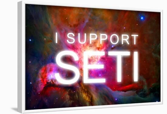 I Support SETI Space Nebula Poster-null-Framed Poster