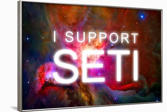 I Support SETI Space Nebula Poster-null-Framed Poster