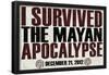 I Survived the Mayan Apocalypse 12/21/2012-null-Framed Poster