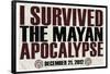 I Survived the Mayan Apocalypse 12/21/2012-null-Framed Poster