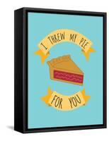 I Threw My Pie For You-null-Framed Stretched Canvas