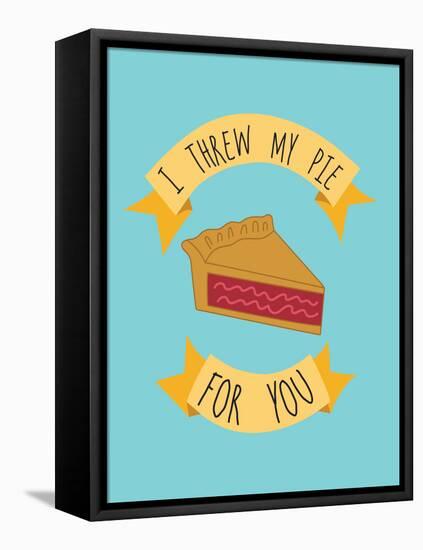 I Threw My Pie For You-null-Framed Stretched Canvas