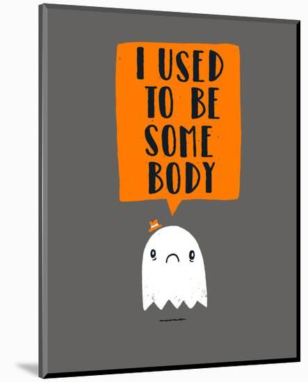 I Used To Be Some Body-Michael Buxton-Mounted Art Print