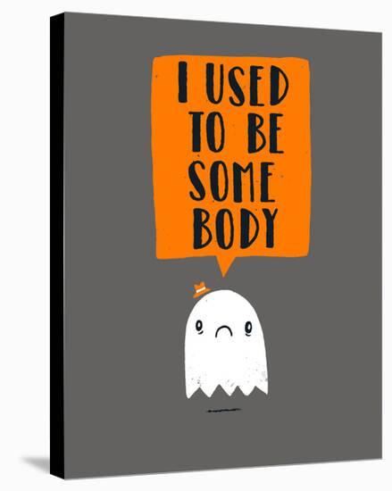 I Used To Be Some Body-Michael Buxton-Stretched Canvas