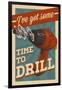 I've Got Some Time to Drill-Lantern Press-Framed Art Print