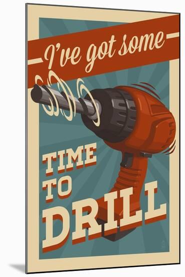 I've Got Some Time to Drill-Lantern Press-Mounted Art Print