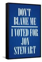 I Voted For Jon Stewart Political Poster Print-null-Framed Stretched Canvas