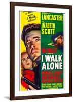 I WALK ALONE, Lizabeth Scott, Burt Lancaster, Kirk Douglas, 1948-null-Framed Art Print