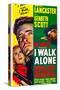 I WALK ALONE, Lizabeth Scott, Burt Lancaster, Kirk Douglas, 1948-null-Stretched Canvas