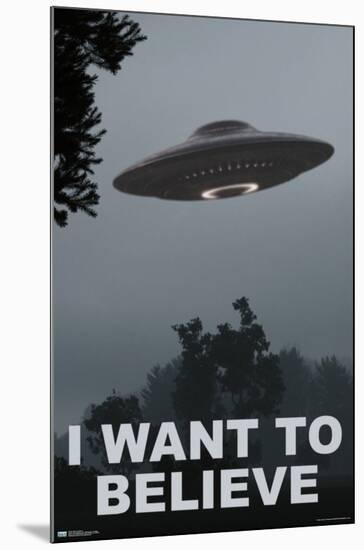 I Want To Believe-Trends International-Mounted Poster