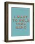 I Want to Hold Your Hand-null-Framed Giclee Print
