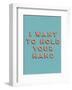 I Want to Hold Your Hand-null-Framed Giclee Print