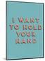 I Want to Hold Your Hand-null-Mounted Giclee Print