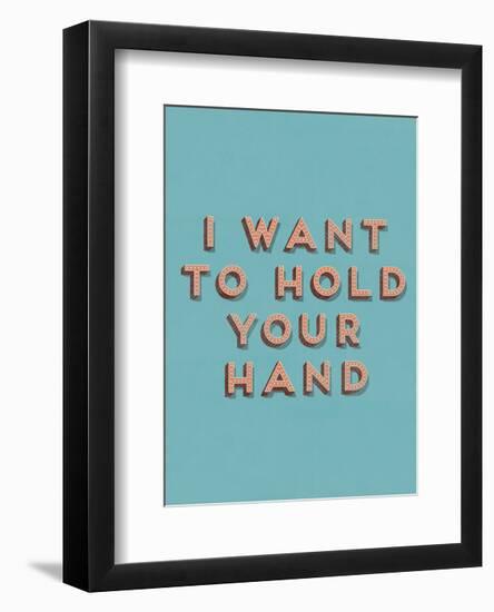 I Want to Hold Your Hand-null-Framed Art Print