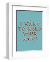 I Want to Hold Your Hand-null-Framed Art Print